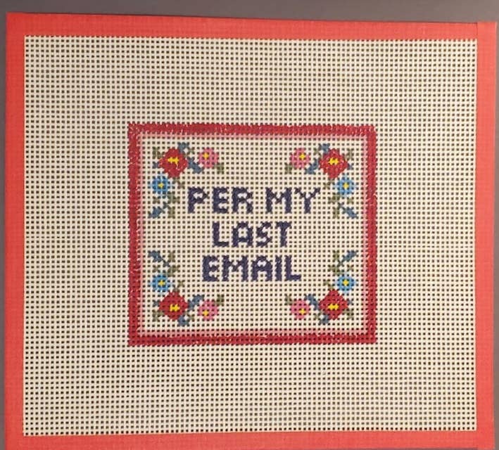 Needlepoint Per my Last Email canvas