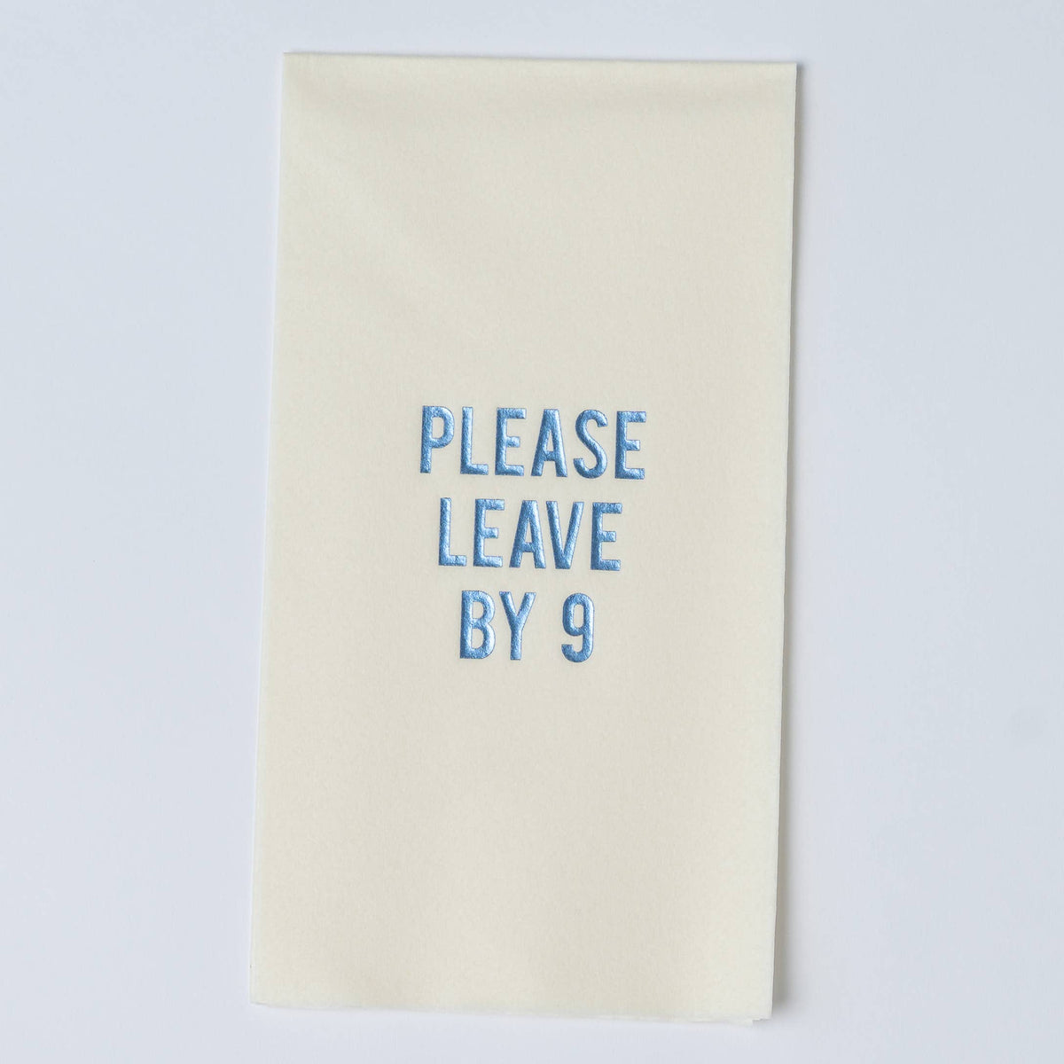 "Please Leave by 9" Disposable Linen-like Guest Towels