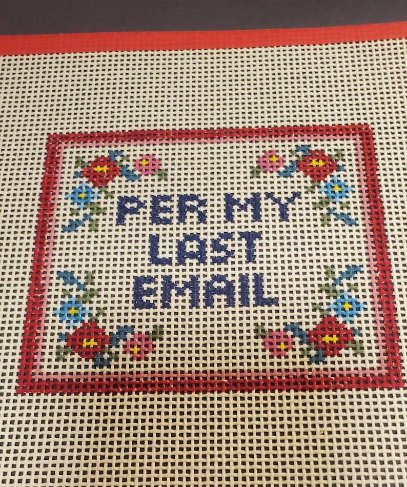 Needlepoint Per my Last Email canvas