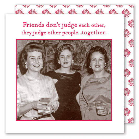 Friends Don't Judge - Funny Beverage Napkins