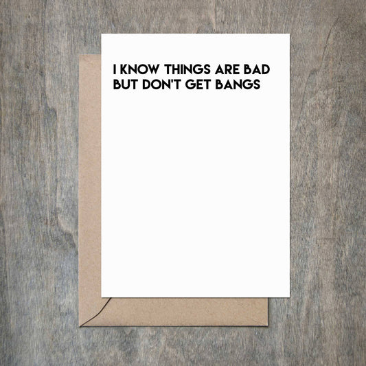 Don't Get Bangs Card Funny Friend Card
