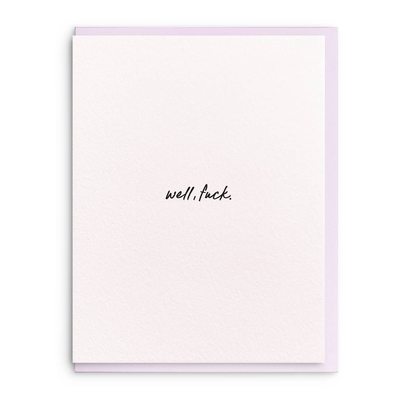 Well, f - Sympathy Greeting Card