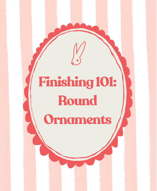 Finishing 101: Round Ornaments