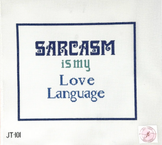 Sarcasm is my Love Language
