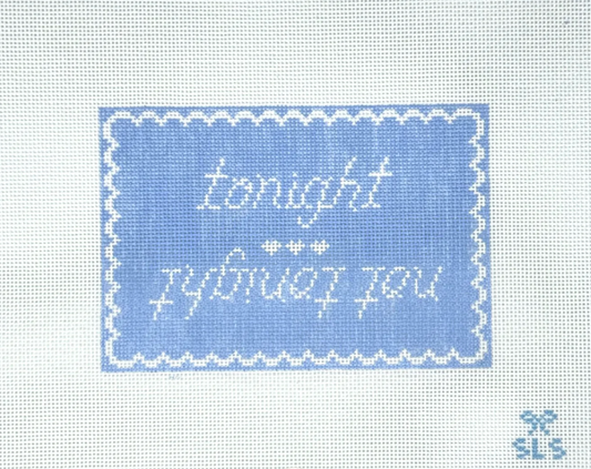 Tonight / Not Tonight