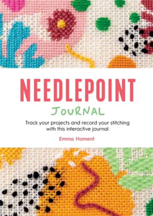 Needlepoint Journal: Track Your Projects and Record Your Stitching
