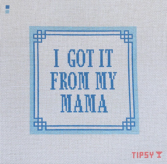 Got It From My Mama
