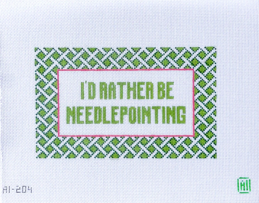 I'd Rather Be Needlepointing