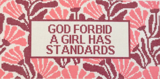 God Forbid A Girl Have Standards