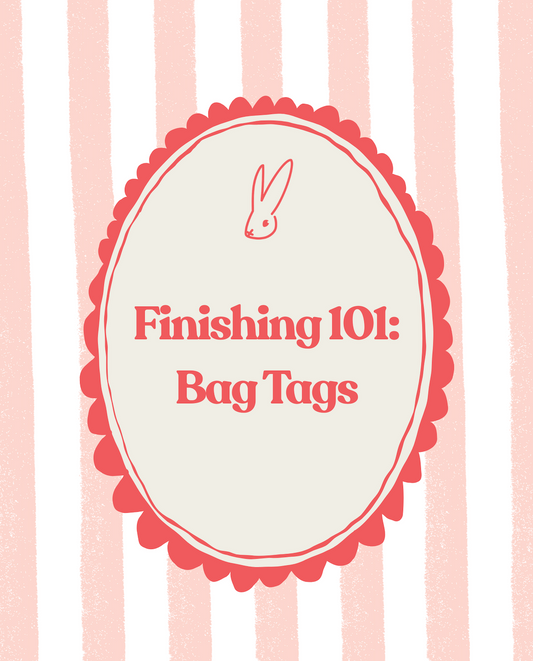 Finishing 101: Bag Tags with Carolyn