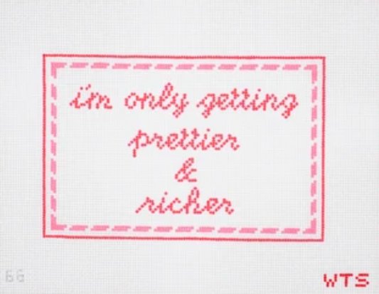 I'm Only Getting Prettier and Richer