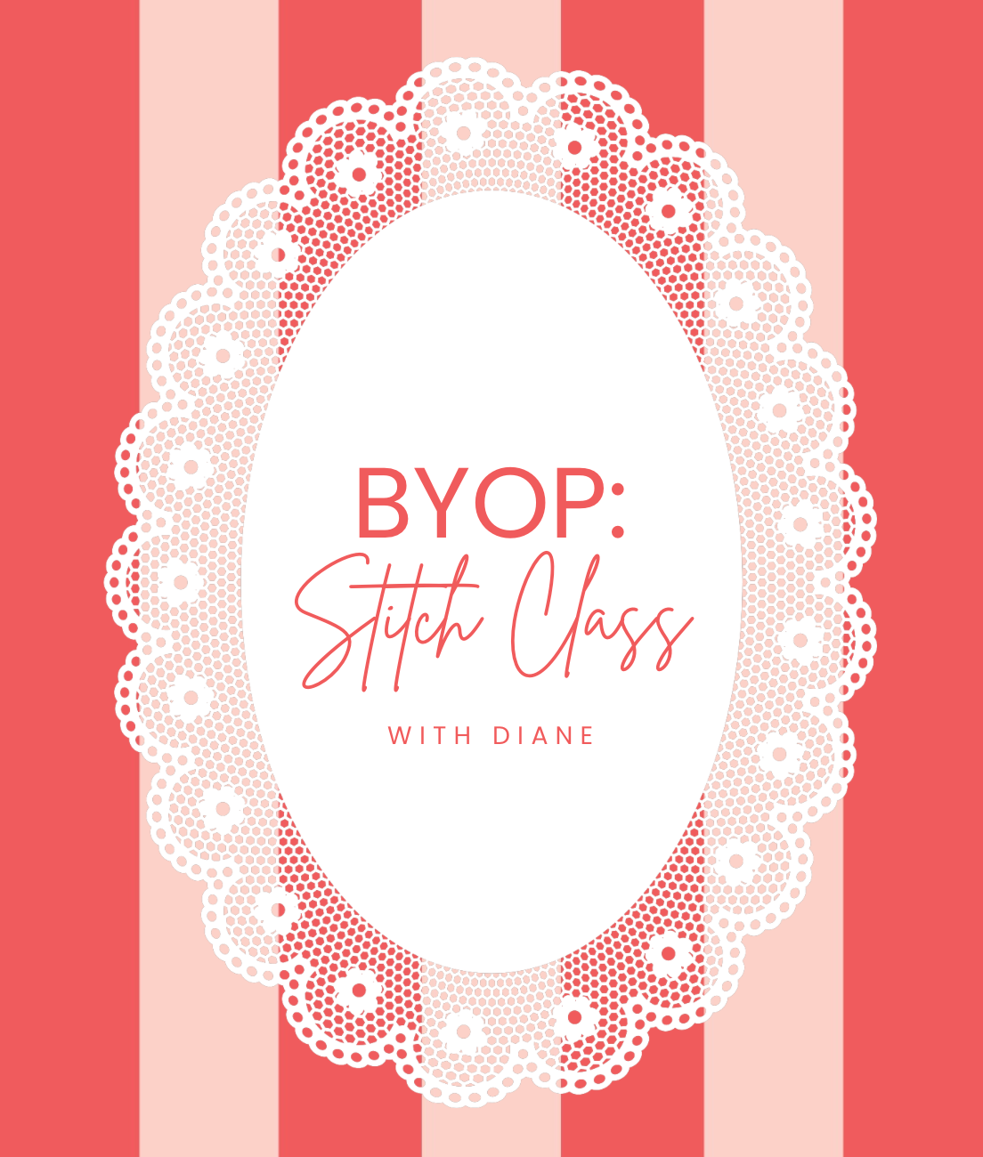 BYOP Stitch Class with Diane