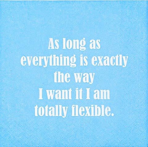 I Am Totally Flexible...