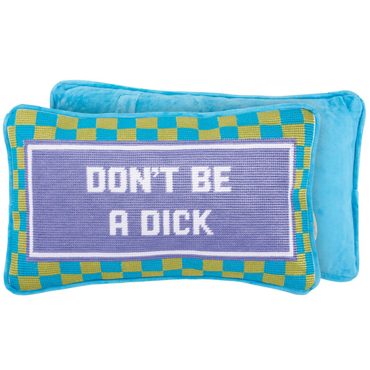 Don't Be A Dick Pillow