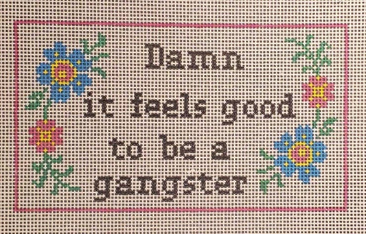 Feels Good to be a Gangster