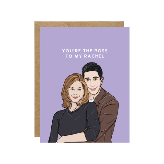 Ross To My Rachel Card